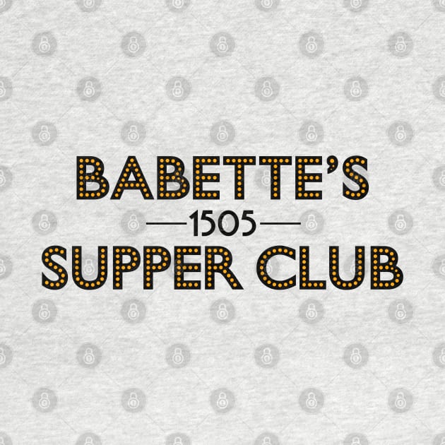 Babette's Supper Club by klance